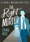 [John J. Malone 04] • The Right Murder